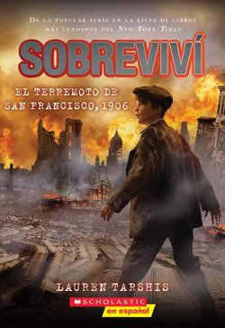 Sobreviví el Terremoto de San Francisco, 1906 (I Survived the San Francisco Earthquake, 1906)