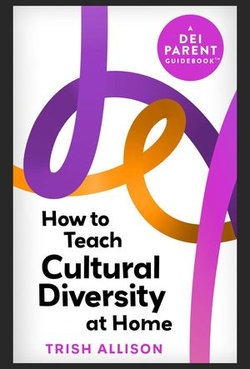 How to Teach Cultural Diversity at Home