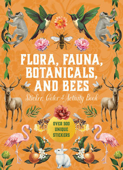 Flora, Fauna, Botanicals, and Bees Sticker, Color and Activity Book