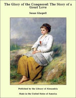 The Glory of the Conquered: The Story of a Great Love