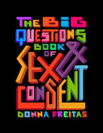 The Big Questions Book of Sex and Consent
