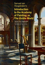 Samuel Van Hoogstraten's Introduction to the Academy of Painting; or, the Visible World