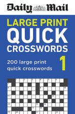 Daily Mail Large Print Quick Crosswords Volume 1 Daily Mail Large Print Quick Crosswords Volume 1