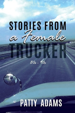 Stories From a Female Trucker Stories From a Female Trucker