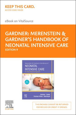 Merenstein & Gardner's Handbook of Neonatal Intensive Care - E-Book