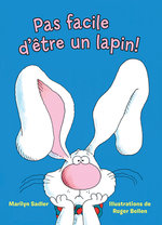 Pas Facile d'Etre Un Lapin!