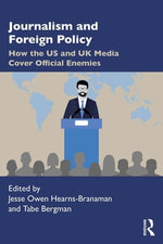 Journalism and Foreign Policy Journalism and Foreign Policy