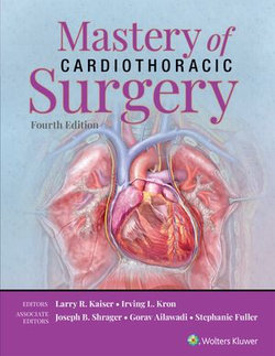 Mastery of Cardiothoracic Surgery Mastery of Cardiothoracic Surgery