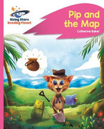 Reading Planet - Pip and the Map - Pink A: Rocket Phonics Reading Planet - Pip and the Map - Pink A: Rocket Phonics