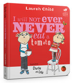 I Will Not Ever Never Eat A Tomato : Charlie and Lola