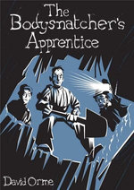 The Bodysnatchers Apprentice