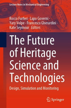 The Future of Heritage Science and Technologies The Future of Heritage Science and Technologies