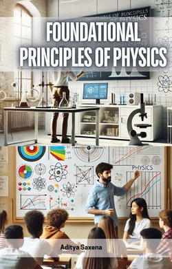Foundational Principles of Physics Foundational Principles of Physics