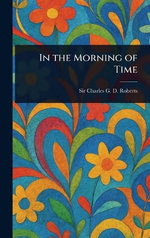 In the Morning of Time