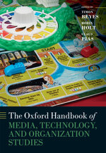 The Oxford Handbook of Media, Technology, and Organization Studies