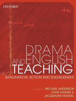Drama Teaching in English: Imagination, Action and Engagement