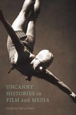Uncanny Histories in Film and Media Uncanny Histories in Film and Media