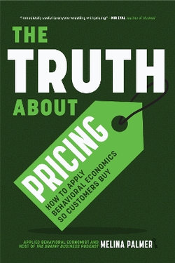 The Truth about Pricing The Truth about Pricing