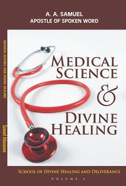 MEDICAL SCIENCE AND DIVINE HEALING