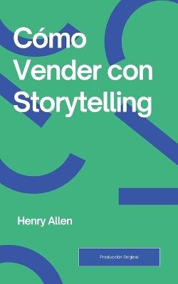 Como Vender con Storytelling Como Vender con Storytelling