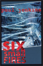 Six Small Fires