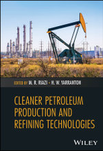 Cleaner Petroleum Production and Refining Technologies