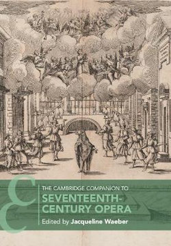 The Cambridge Companion to Early Opera, 1600-1750