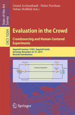 Evaluation in the Crowd. Crowdsourcing and Human-Centered Experiments