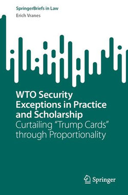 WTO Security Exceptions in Practice and Scholarship