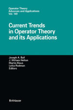Current Trends in Operator Theory and its Applications