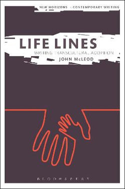 Life Lines: Writing Transcultural Adoption Life Lines: Writing Transcultural Adoption