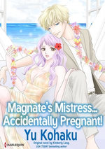 MAGNATE'S MISTRESS...ACCIDENTALLY PREGNANT!