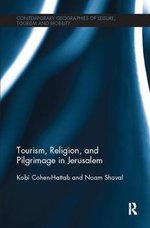 Tourism, Religion and Pilgrimage in Jerusalem Tourism, Religion and Pilgrimage in Jerusalem