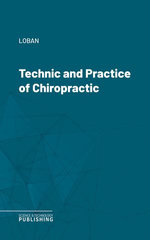 Technic and Practice of Chiropractic