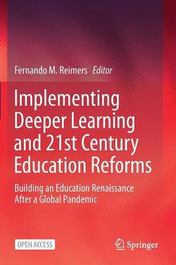 Implementing Deeper Learning and 21st Century Education Reforms