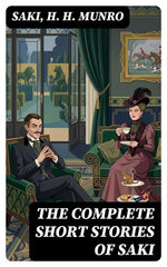 The Complete Short Stories of Saki