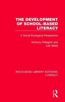 The Development of School-based Literacy The Development of School-based Literacy