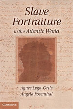 Slave Portraiture in the Atlantic World