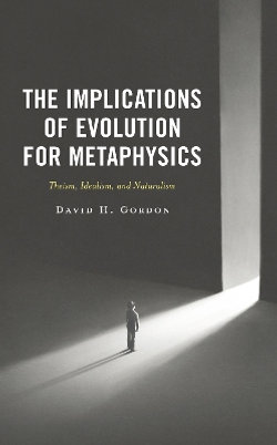 The Implications of Evolution for Metaphysics The Implications of Evolution for Metaphysics