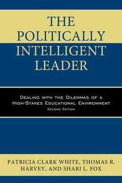 The Politically Intelligent Leader The Politically Intelligent Leader