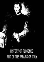 History Of Florence And Of The Affairs Of Italy