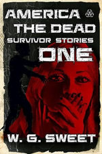 America the Dead Survivor Stories 1
