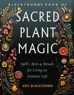 Blackthorn's Book of Sacred Plant Magic