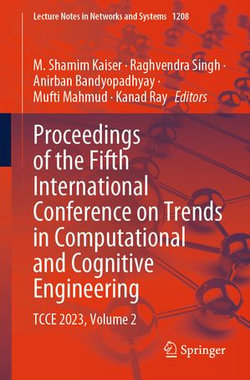 Proceedings of the Fifth International Conference on Trends in Computational and Cognitive Engineering Proceedings of the Fifth International Conference on Trends in Computational and Cognitive Engineering