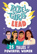 Rebel Girls Lead Rebel Girls Lead