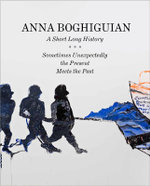 Anna Boghiguian: a Short Long History