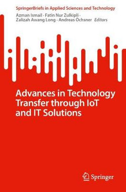 Advances in Technology Transfer Through IoT and IT Solutions