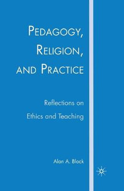 Pedagogy, Religion, and Practice