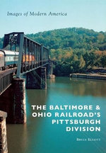 The Baltimore & Ohio Railroad's Pittsburgh Division