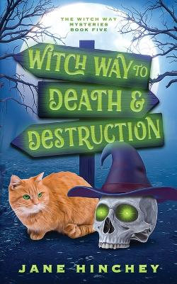 Witch Way to Death and Destruction